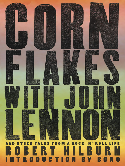 Title details for Corn Flakes with John Lennon by Robert Hilburn - Wait list